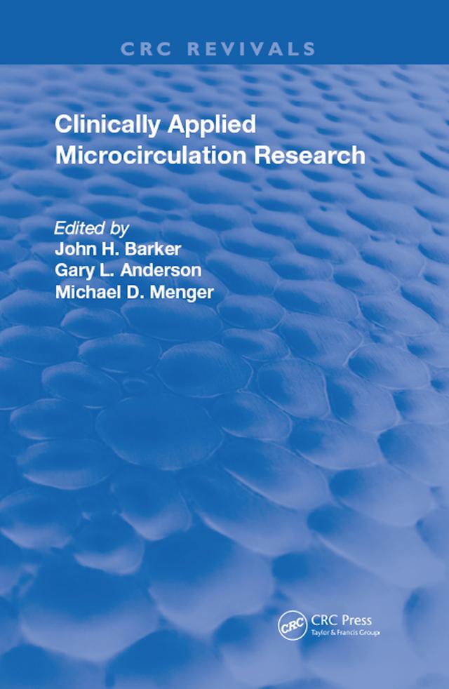 Clinically Applied Microcirculation Research by Gary Anderson, John Barker, Michael Menger