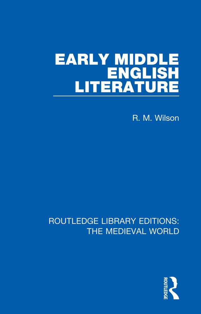 Early Middle English Literature by R. M. Wilson
