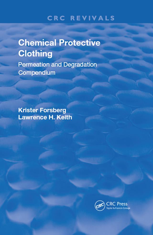 Chemical Protective Clothing by Krister Forsberg, Lawrence Keith