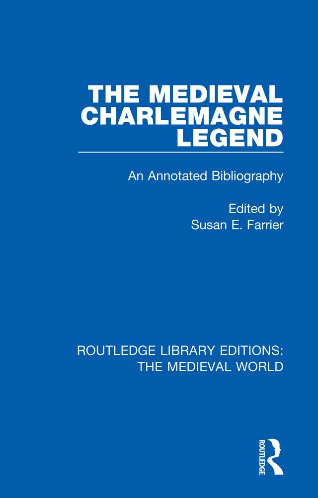 The Medieval Charlemagne Legend by Susan E. Farrier