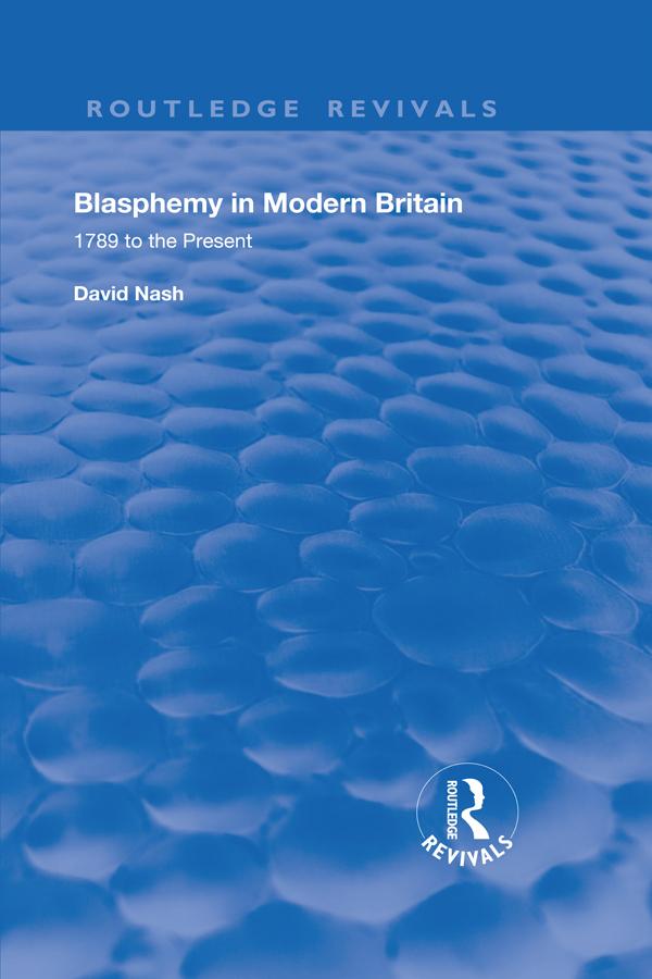 Blasphemy in Modern Britain by David S. Nash