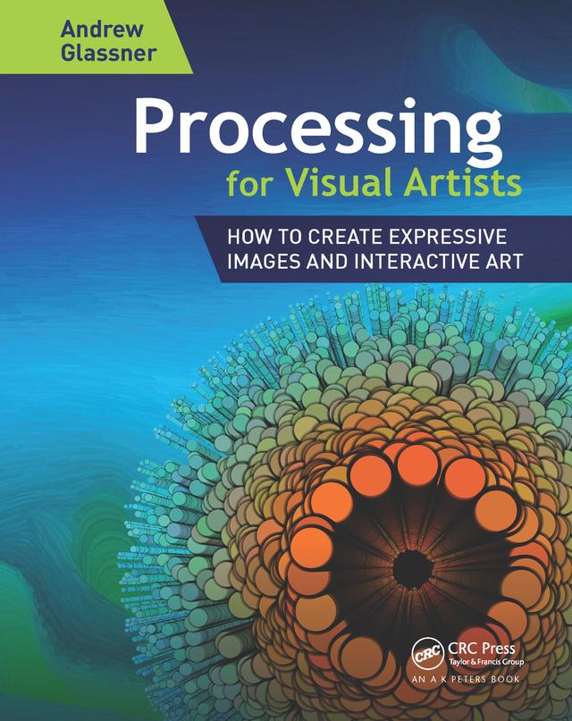 Processing for Visual Artists by Andrew Glassner