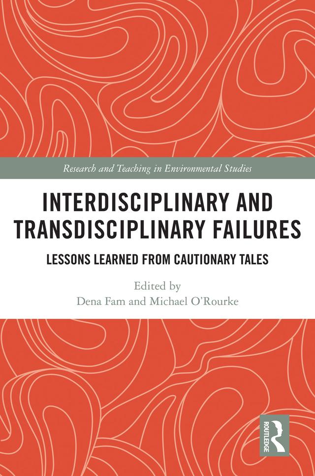 Interdisciplinary and Transdisciplinary Failures by Dena Fam, Michael O'Rourke