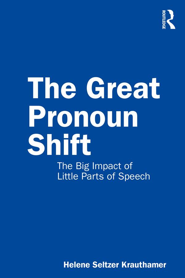 The Great Pronoun Shift by Helene Seltzer Krauthamer