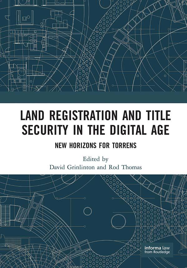 Land Registration and Title Security in the Digital Age by David Grinlinton, Rod Thomas