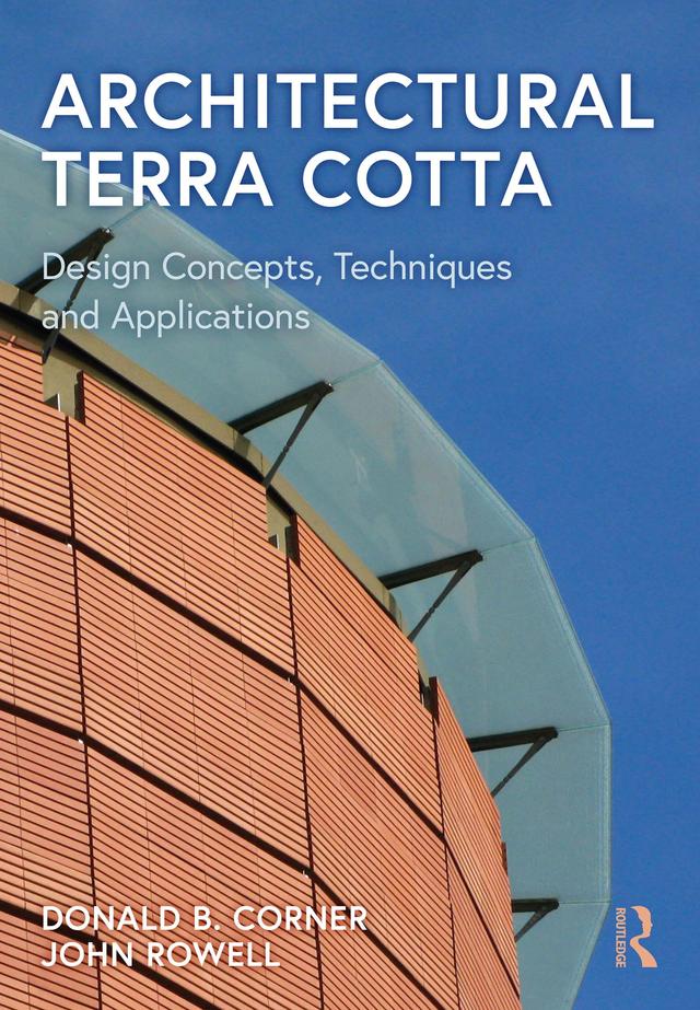 Architectural Terra Cotta by Donald Corner, John Rowell