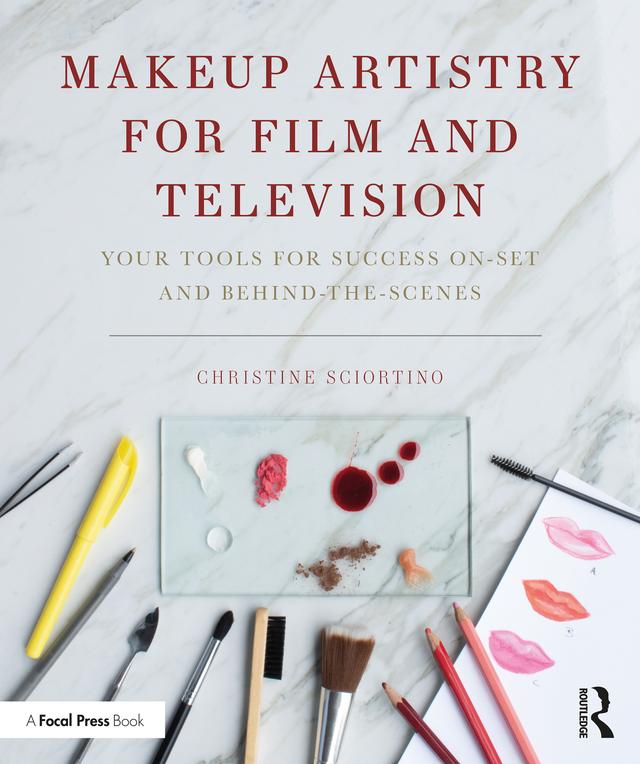 Makeup Artistry for Film and Television by Christine Sciortino