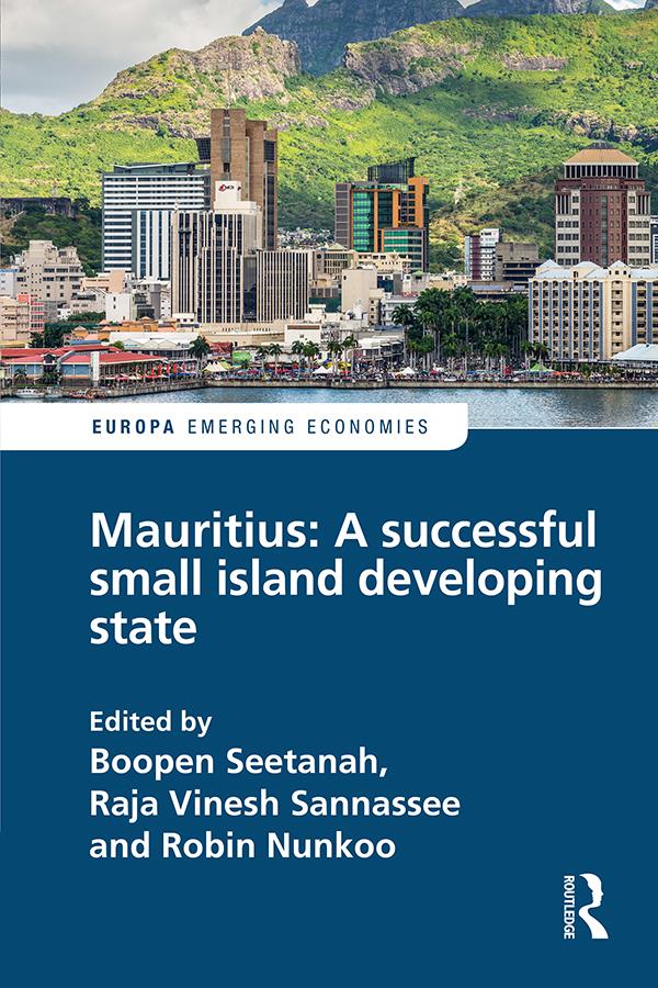 Mauritius: A successful Small Island Developing State by Boopen Seetanah, Raja Sannassee, Robin Nunkoo
