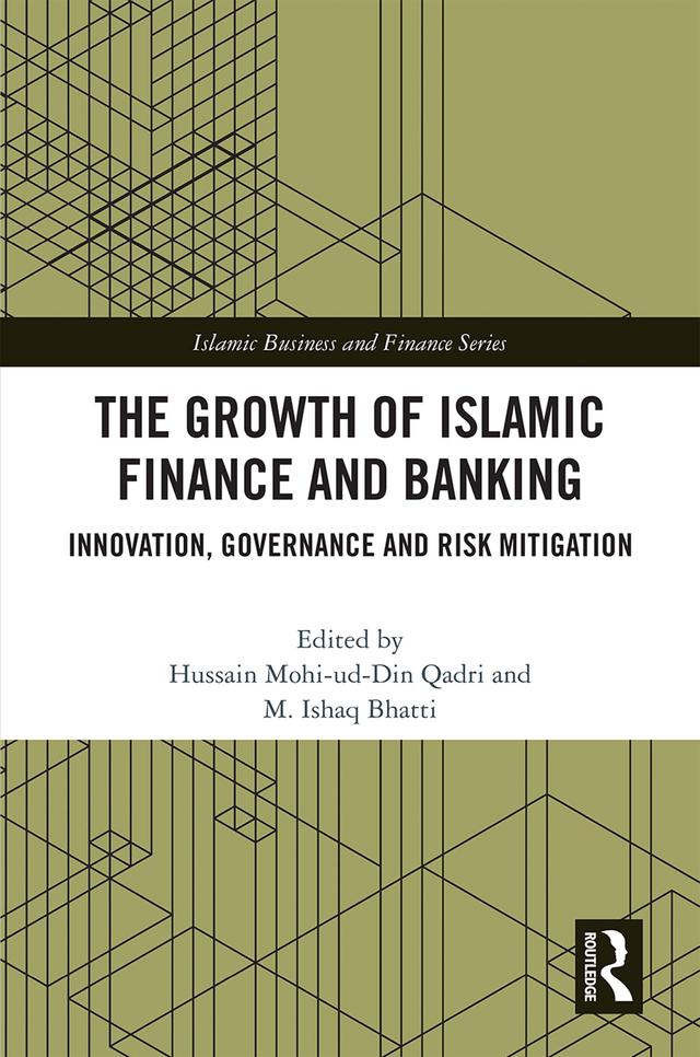 The Growth of Islamic Finance and Banking by Hussain Qadri, M. Ishaq Bhatti