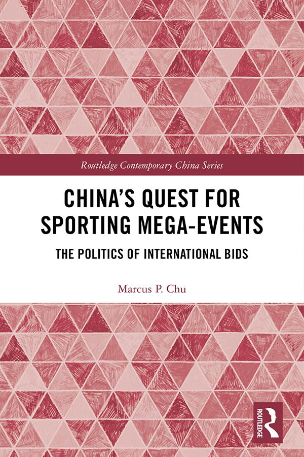 China's Quest for Sporting Mega-Events by Marcus P. Chu