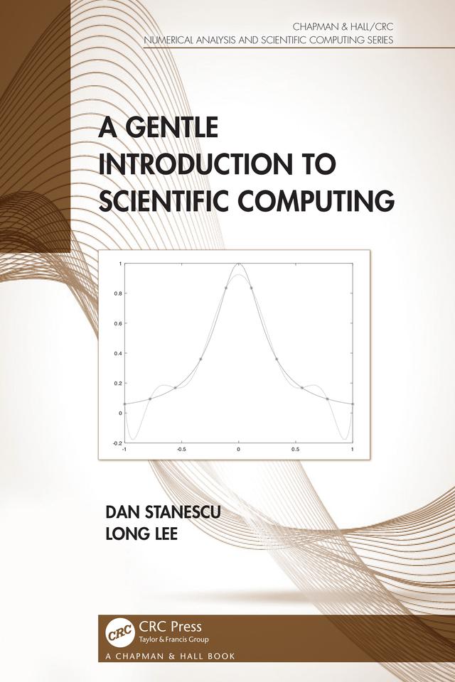 A Gentle Introduction to Scientific Computing by Dan Stanescu, Long Lee