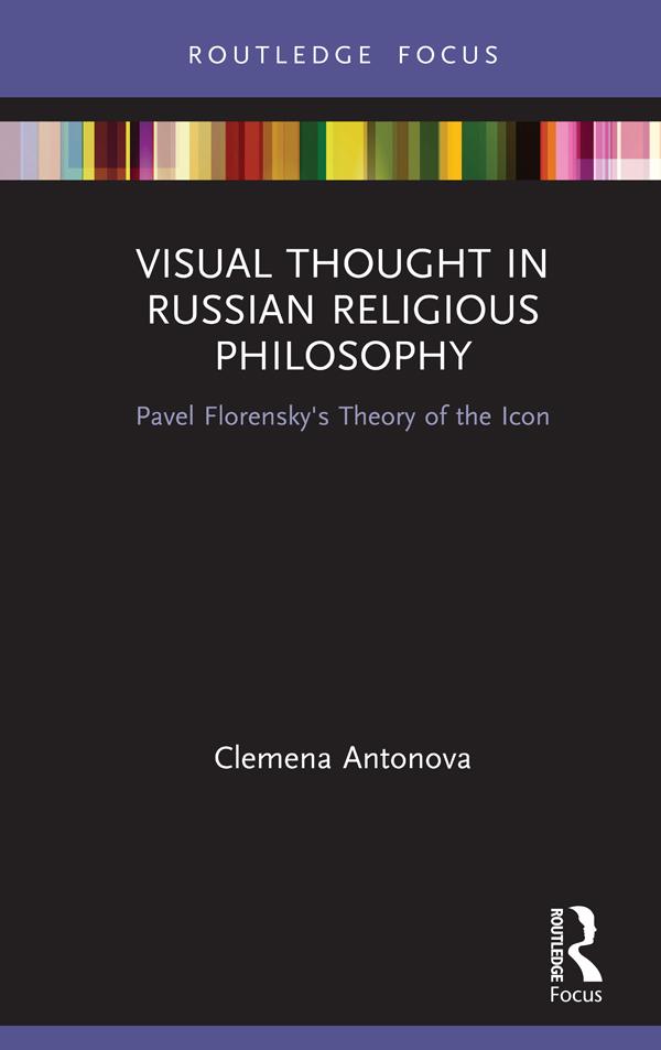 Visual Thought in Russian Religious Philosophy by Clemena Antonova