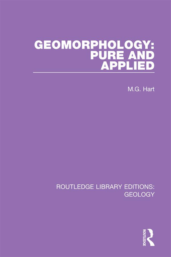 Geomorphology: Pure and Applied by M.G. Hart