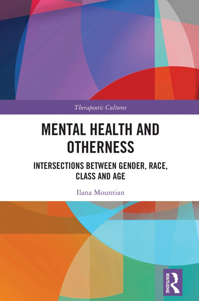 Mental Health and Otherness by Ilana Mountian