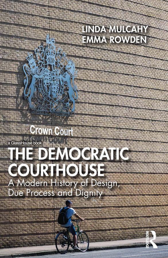 The Democratic Courthouse by Emma Rowden, Linda Mulcahy