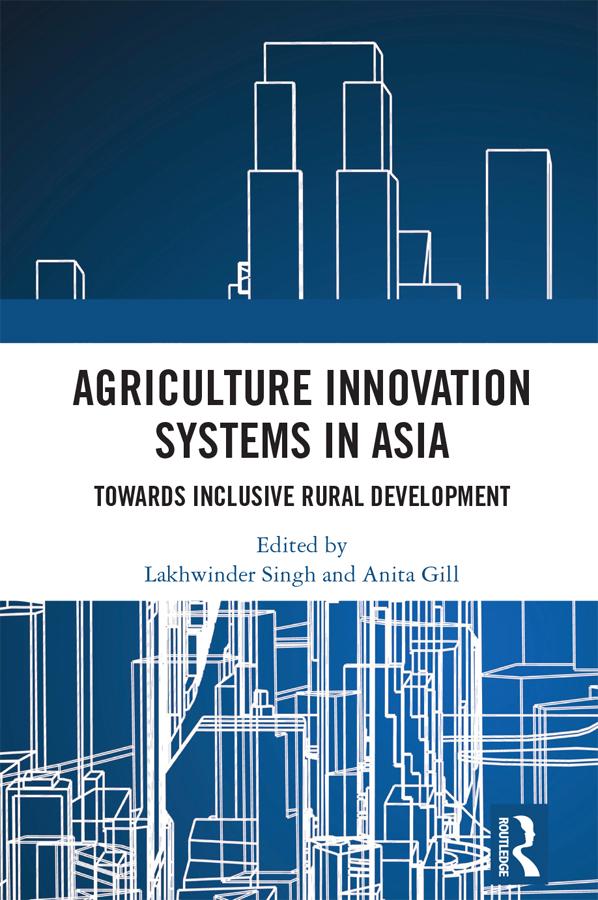 Agriculture Innovation Systems in Asia by Anita Gill, Lakhwinder Singh