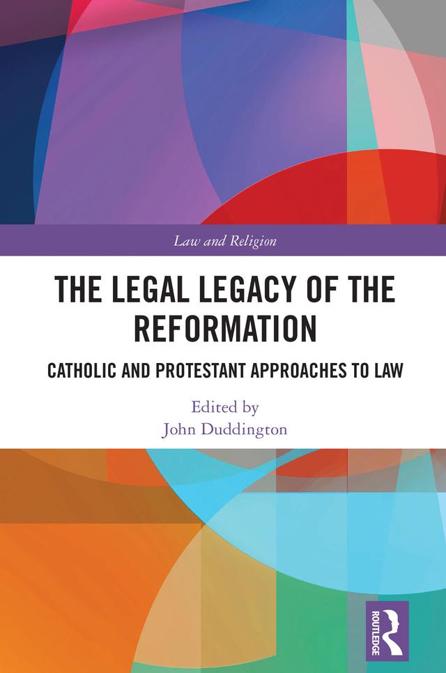The Legal Legacy of the Reformation by John Duddington