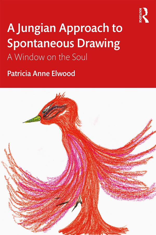 A Jungian Approach to Spontaneous Drawing by Patricia Elwood