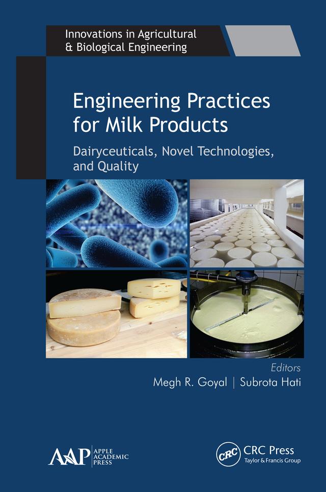 Engineering Practices for Milk Products by Megh R. Goyal, Subrota Hati