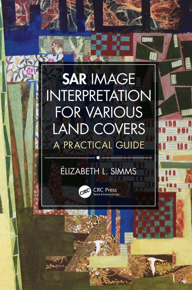 SAR Image Interpretation for Various Land Covers by Elizabeth Simms