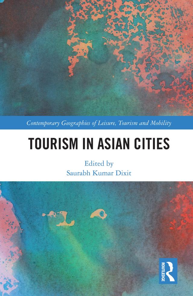 Tourism in Asian Cities by Saurabh Kumar Dixit
