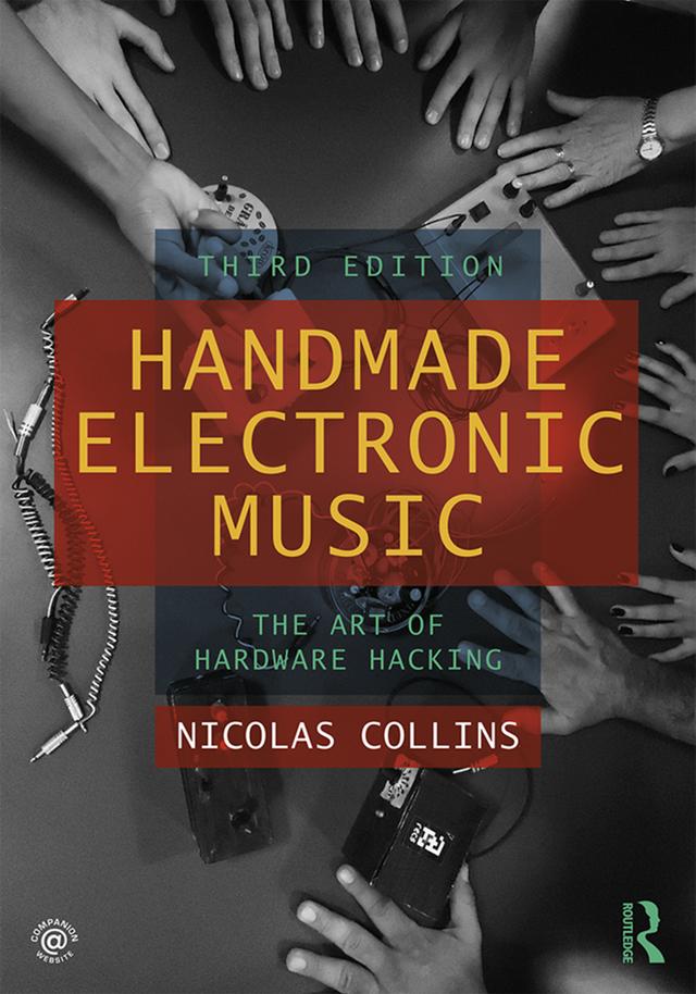Handmade Electronic Music by Nicolas Collins