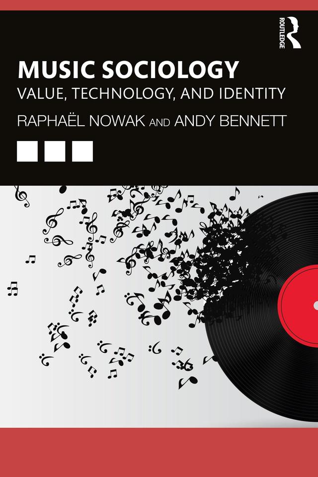 Music Sociology by Andy Bennett, Raphaël Nowak