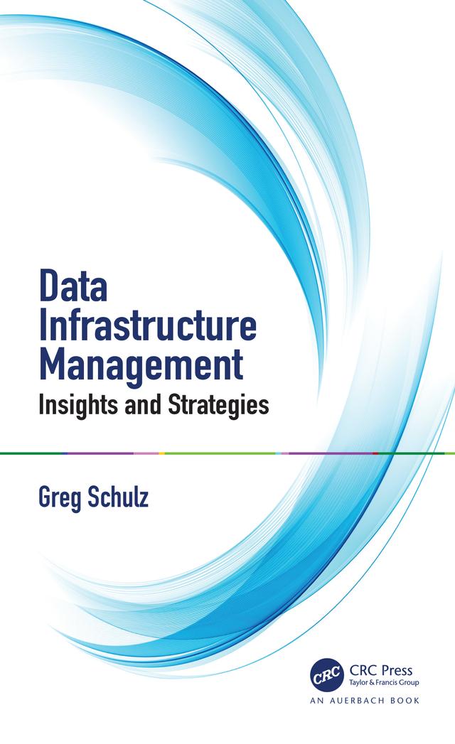 Data Infrastructure Management by Greg Schulz