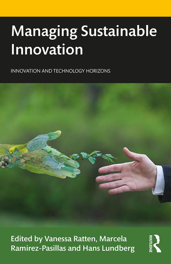 Managing Sustainable Innovation by Hans Lundberg, Marcela Ramirez-Pasillas, Vanessa Ratten