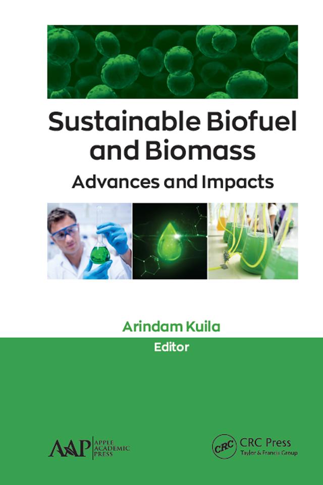 Sustainable Biofuel and Biomass by Arindam Kuila