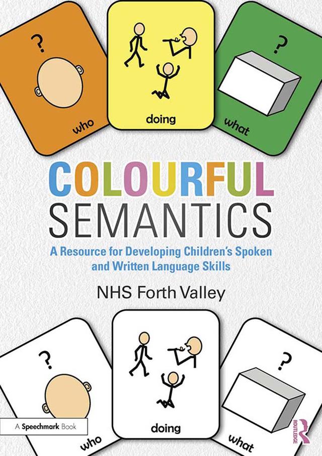 Colourful Semantics by NHS Forth Valley