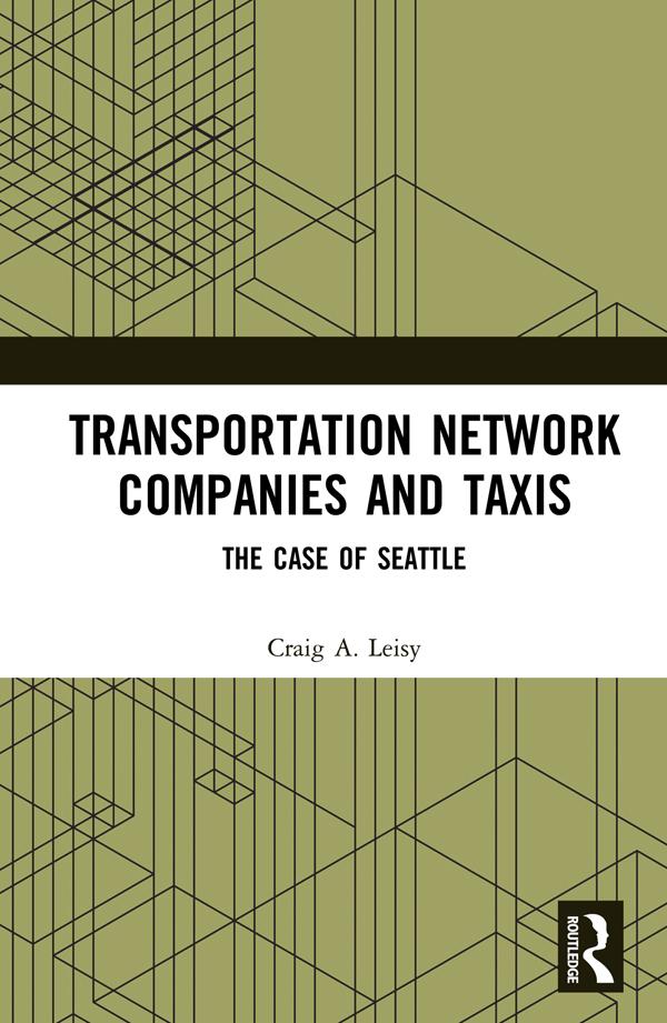 Transportation Network Companies and Taxis by Craig A. Leisy