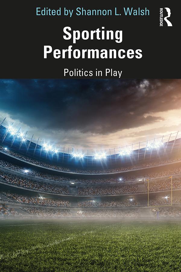 Sporting Performances by Shannon L. Walsh