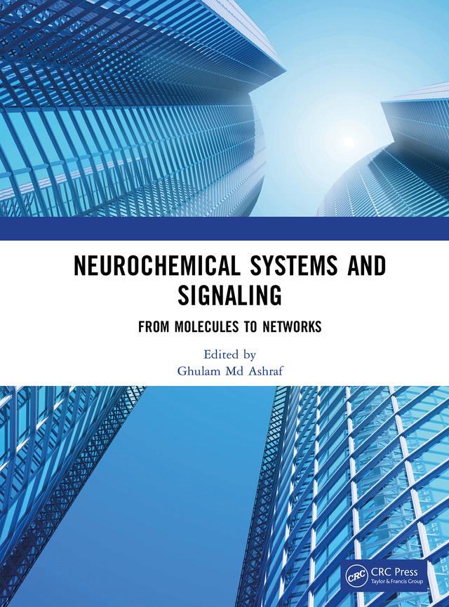 Neurochemical Systems and Signaling by Ghulam Md Ashraf