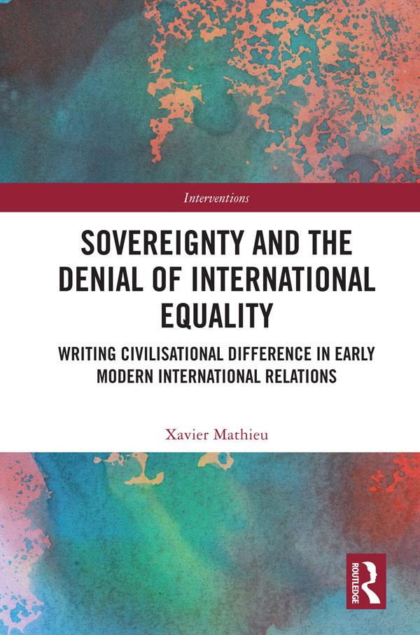 Sovereignty and the Denial of International Equality by Xavier Mathieu