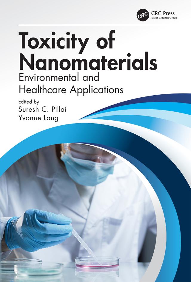 Toxicity of Nanomaterials by Suresh Pillai, Yvonne Lang