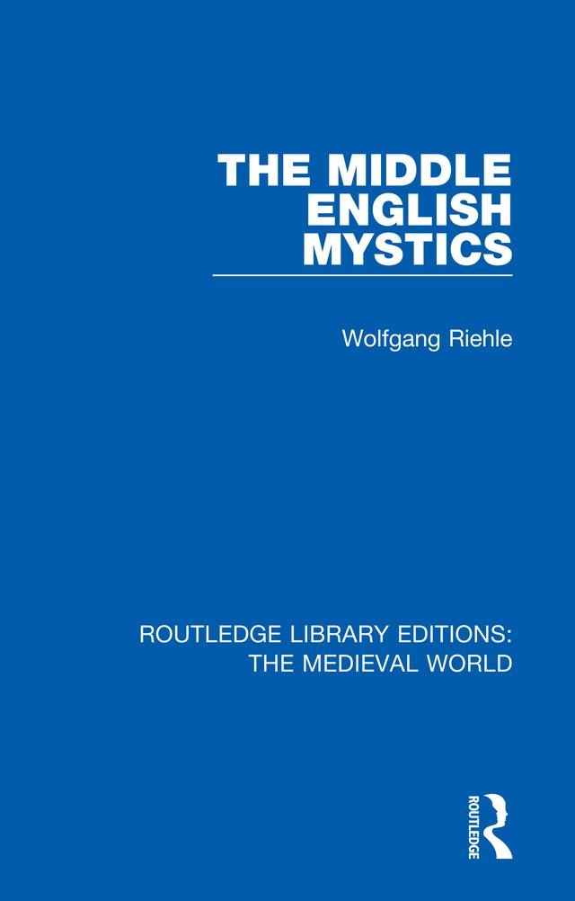 The Middle English Mystics by Bernard Standring, Wolfgang Riehle