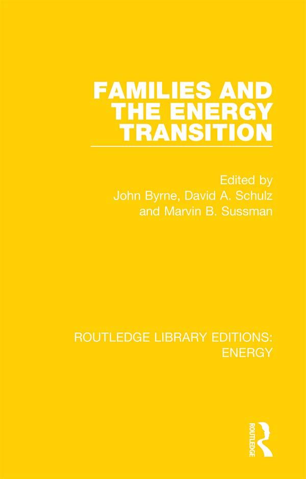 Families and the Energy Transition by David A. Schulz, John Byrne, Marvin B. Sussman