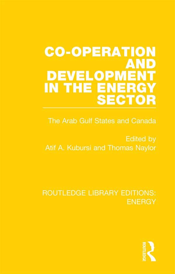 Co-operation and Development in the Energy Sector by Atif A. Kubursi, Thomas Naylor