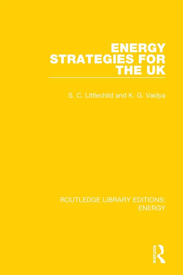 Energy Strategies for the UK by Kirit Vaidya, Stephen Littlechild