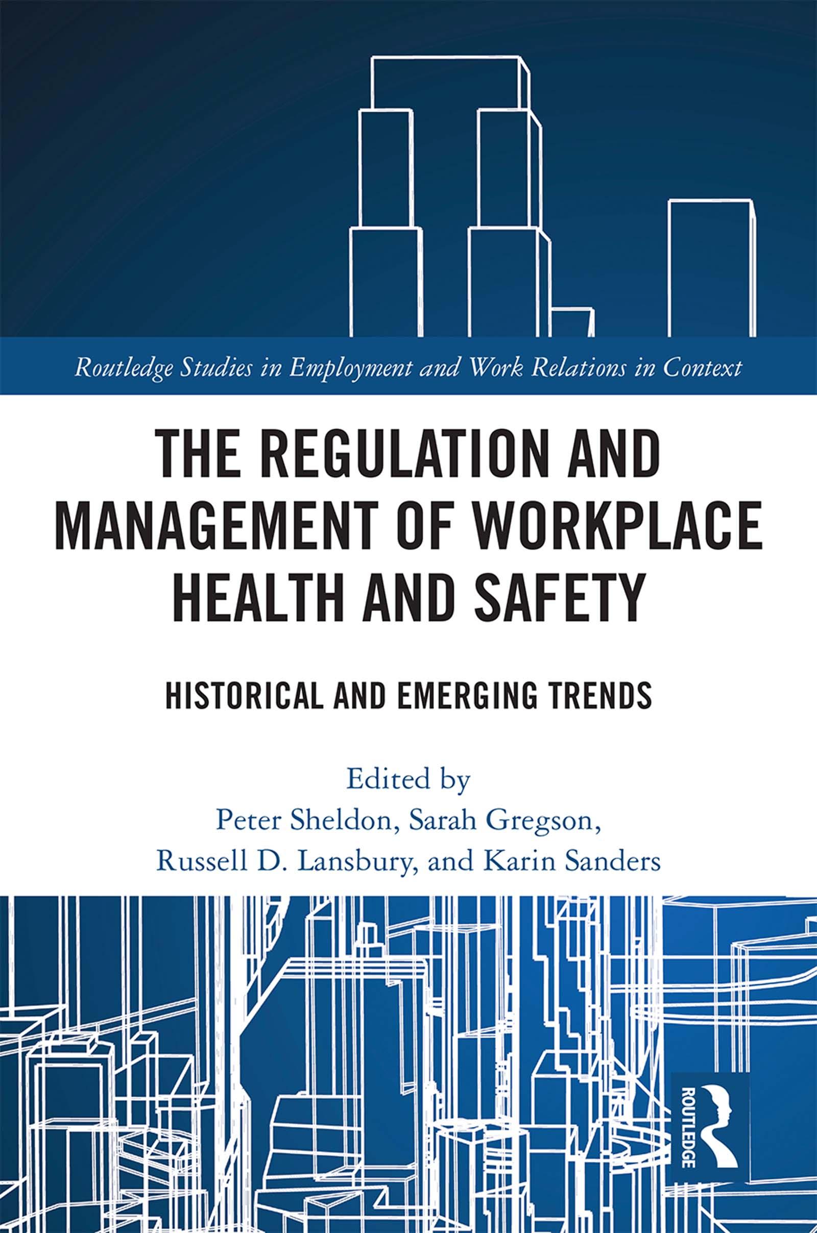 The Regulation and Management of Workplace Health and Safety