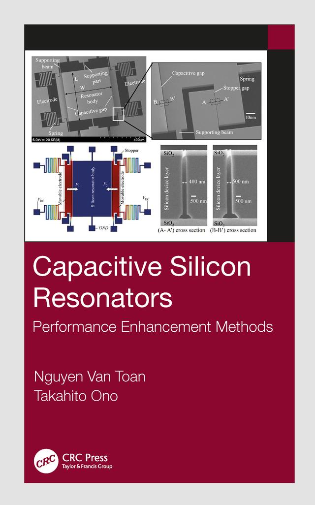 Capacitive Silicon Resonators by Nguyen Van Toan, Takahito Ono