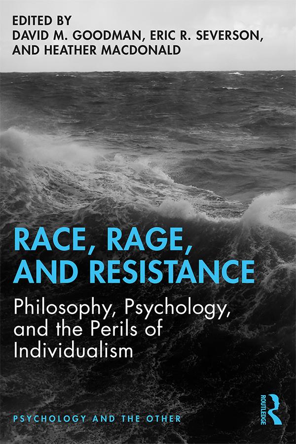 Race, Rage, and Resistance by David M. Goodman, Eric R. Severson, Heather Macdonald