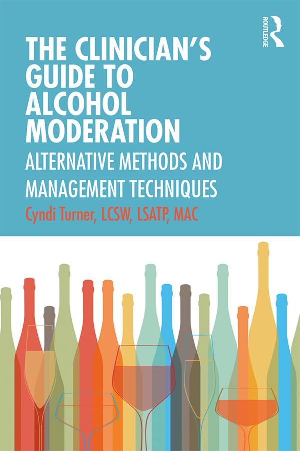 The Clinician’s Guide to Alcohol Moderation by Cyndi Turner