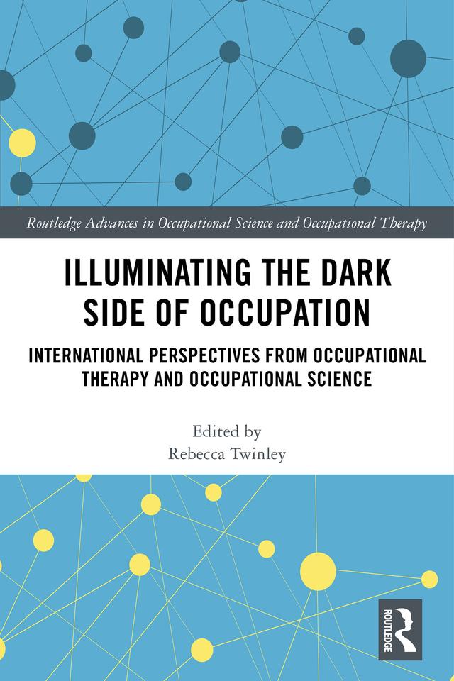 Illuminating The Dark Side of Occupation by Rebecca Twinley