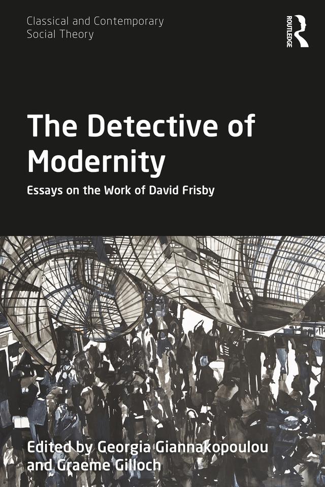 The Detective of Modernity by Georgia Giannakopoulou, Graeme Gilloch