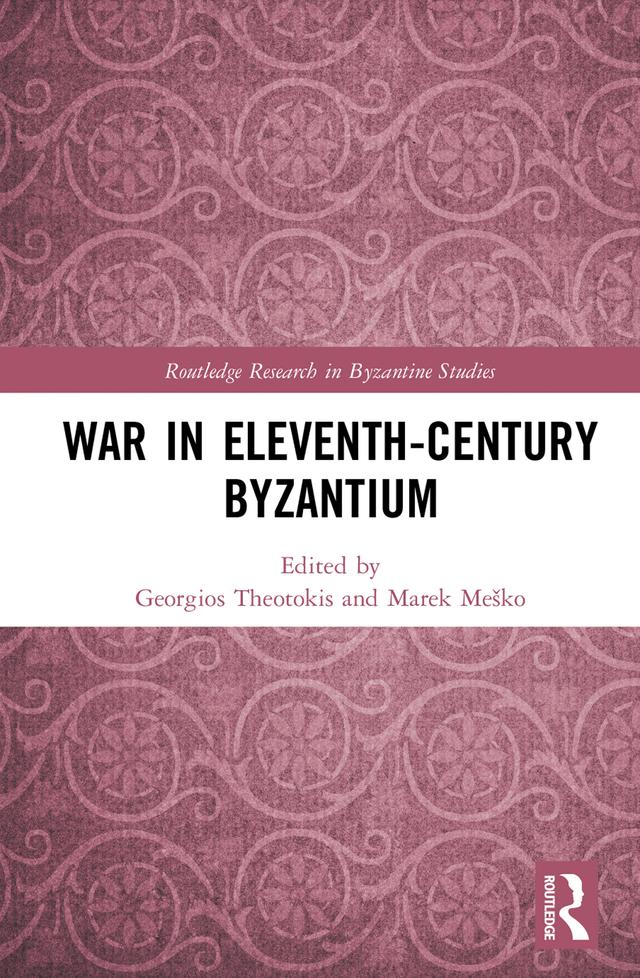 War in Eleventh-Century Byzantium by Georgios Theotokis, Marek Meško