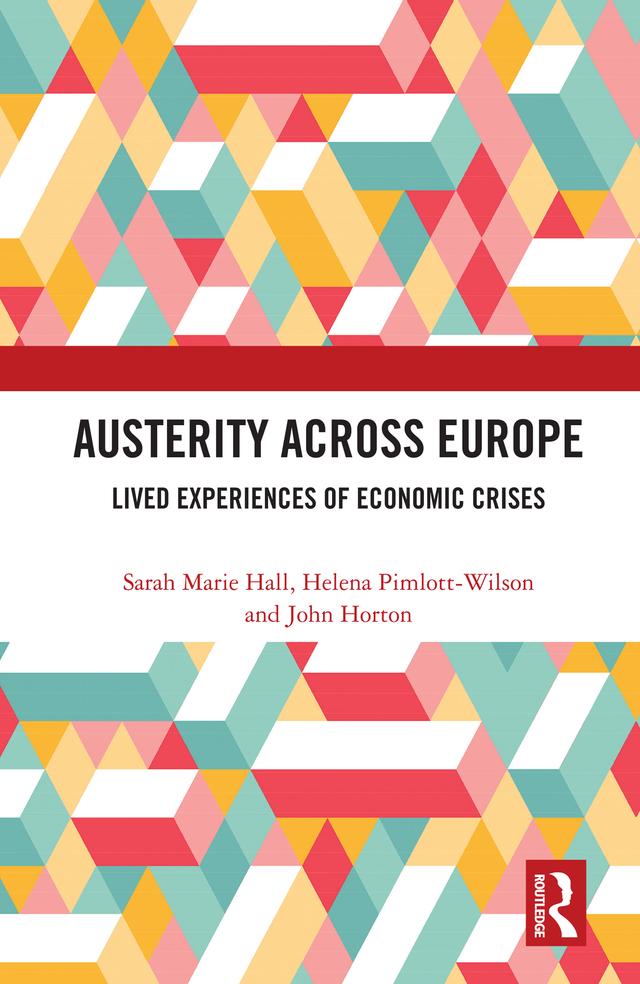 Austerity Across Europe by Helena Pimlott-Wilson, John Horton, Sarah Marie Hall