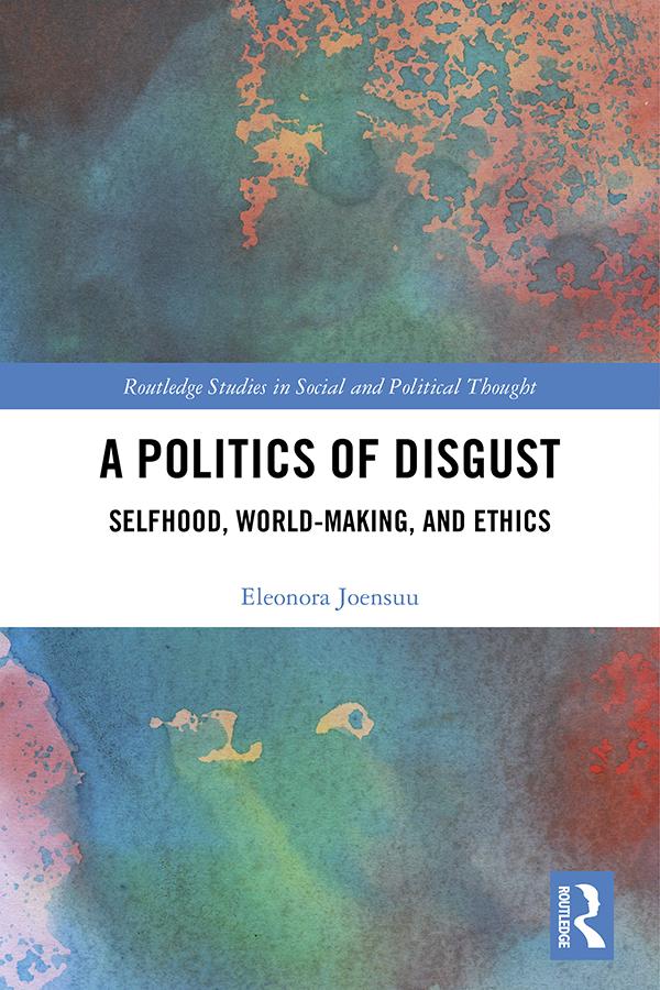 A Politics of Disgust by Eleonora Joensuu