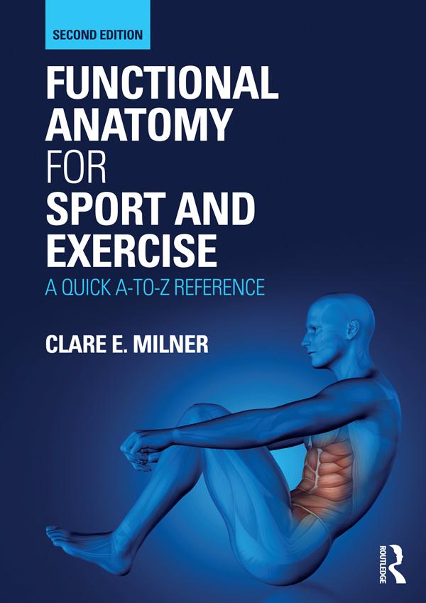 Functional Anatomy for Sport and Exercise by Clare Milner